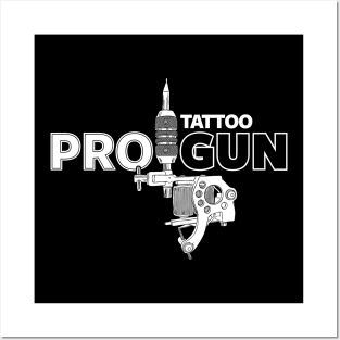 Pro-Tattoo Gun Tattoo Art Pro- Gun Tattoo Gun For Inked People Posters and Art